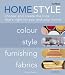 Books : Home Style: Choose and Create the Look That's Right for You and Your Home: Colour, Style, Furnishing, Fabrics (Your Home)