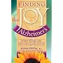 Finding the Joy in Alzheimer's: When Tears Are Dried With Laughter (Finding the Joy in Alzheimer's, 2)