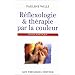 R�flexologie et th�rapie par la couleur