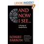And Now I See . . .: A Theology of Transformation