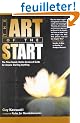 The Art of the Start: The Time-Tested, Battle-Hardened Guide for Anyone Starting Anything
