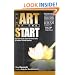 The Art of the Start: The Time-Tested, Battle-Hardened Guide for Anyone Starting Anything