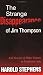 The Strange Disappearance of Jim Thompson: And Stories of Other Expats in Sutheast Asia