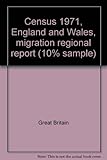 Census 1971, England and Wales, migration regional report (10% sample)