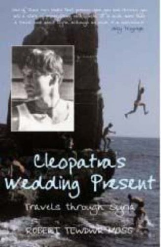 City Travel Guides Discounted  Books : Cleopatra's Wedding Present: Travels Through Syria