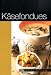 K&auml;se-Fondue