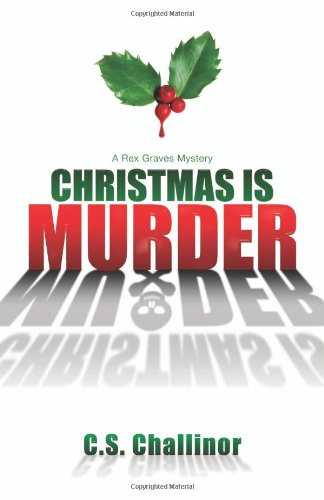 Christmas is Murder (A Rex Graves Mystery)