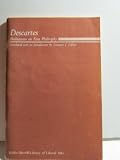 Meditations on first philosophy (The Library of liberal arts)