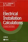 Electrical Installation Calculations: For compliance with BS 7671: 2001 (The Wiring Regulations)