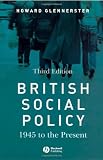 British Social Policy: 1945 to the Present (Making Contemporary Britain)