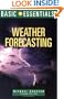 Basic Essentials Weather Forecasting, 2nd (Basic Essentials Series)
