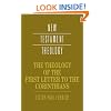 The Theology of the First Letter to the Corinthians (New Testament Theology)