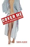 Cover Me: A Health Insurance Memoir (Class in America)