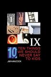 Ten Things We Should Never Say to Kids