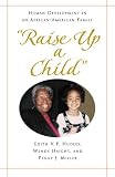 Raise Up a Child: Human Development in an African-American Family