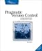 Pragmatic Version Control Using Subversion (Pragmatic Starter Kit)