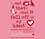 ...and That's When it Fell Off in My Hand: And That's When it Fell Off in My Hand: And That's When It Fell Off in My Hand (Confessions of Georgia Nicolson)