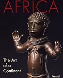 Africa: The Art of a Continent (African, Asian and Oceanic Art)