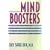 Mind Boosters: A Guide to Natural Supplements That Enhance Your Mind, Memory, and Mood
