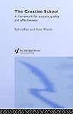 The Creative School: A Framework for Creativity, Quality and Effectiveness
