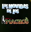 Movidas de los Machos