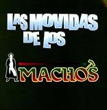 Movidas de los Machos