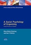 A social psychology of organizing : people, processes and contexts