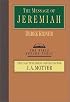 The Message of Jeremiah: Against Wind and Tide (Bible Speaks Today)