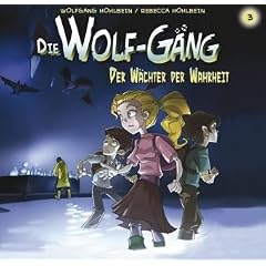 Die Wolf-G�ng - Folge 3: Der W�chter der Wahrheit. H�rspiel.