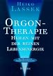 Orgontherapie. Heilen mit der reinen Lebensenergie. (Ein Handbuch der Energiemedizin.)