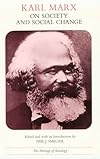 Karl Marx on Society and Social Change: With Selections by Friedrich Engels (Heritage of Sociology Series)