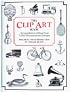 The Clip Art Book : A Complilation of More Than 5,000 Illustrations and Designs