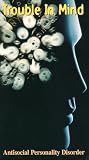 Trouble in Mind: Anti-Social Personality