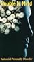 Trouble in Mind: Anti-Social Personality [VHS]