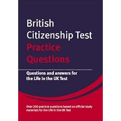 British Citizenship Test Practice Questions: Questions and Answers for the Life in the UK Test (British Citizenship Test Materials)
