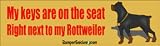 My keys are on the seat - right next to my Rottweiler - funny stickers (Small 5 x 1.4 in.)