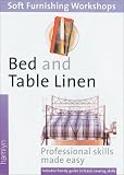 Home & Interior Design books item: Bed and Table Linen: (Soft Furnishings Workshop Series)
