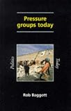 Pressure Groups Today (Politics Today)