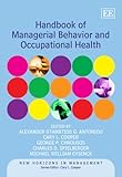Handbook of managerial behavior and occupational health