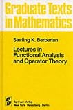 Lectures in Functional Analysis and Operator Theory (Graduate Texts in Mathematics)