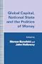 Global Capital, National State and the Politics of Money