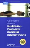 Rehabilitation, Physikalische Medizin und Naturheilverfahren: Das neue Lehrbuch zum Querschnittbereich
