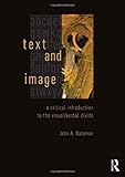 Text and image : a critical introduction to the visual-verbal divide
