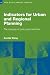Indicators for Urban and Regional Planning: The Interplay of Policy and Methods (Rtpi Library Series)