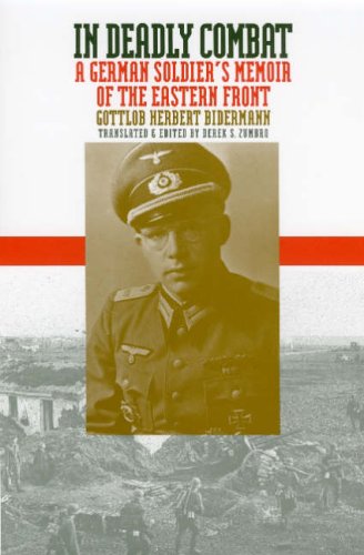 In Deadly Combat: A German Soldier's Memoir of the Eastern Front (Modern War Studies)