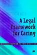 A Legal Framework for Caring