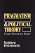Book Pragmatism and Political Theory: From Dewey to Rorty