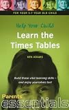 Help Your Child Learn the Times Table: For Your 5-7 Year Old Child (Parents' essentials)