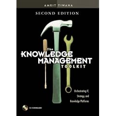 The Knowledge Management Toolkit: Orchestrating IT, Strategy, and Knowledge Platforms