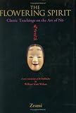 The Flowering Spirit: Classic Teachings on the Art of N